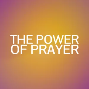 The Power Of Prayer