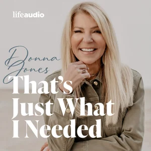 That's Just What I Needed Podcast