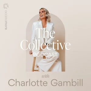 The Collective Podcast with Charlotte Gambill