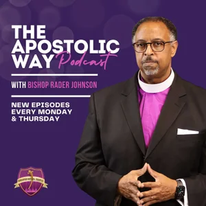 The Apostolic Way Podcast