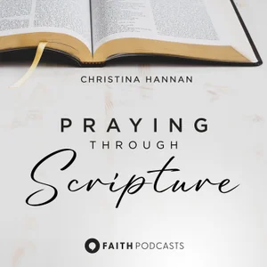 Praying Through Scripture with Christina Hannan