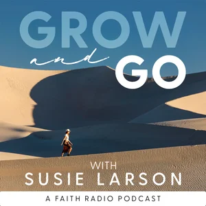 Grow and Go with Susie Larson