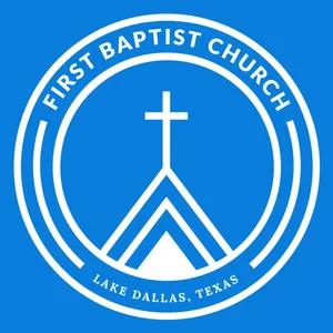 FBC Lake Dallas Podcast
